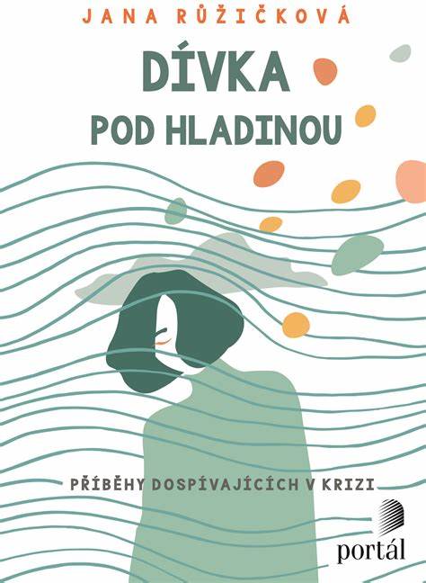 Dívka pod hladinou. Příběhy dospívajících v krizi